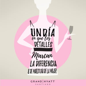 Read more about the article Las mujeres se “tomarán” Grand Hyatt Santiago para celebrar su día