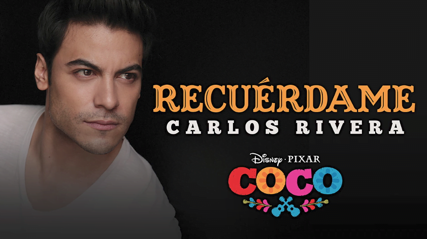 You are currently viewing Carlos Rivera estrena “Recuérdame” Banda sonora de la película “Coco” de Disney Pixar