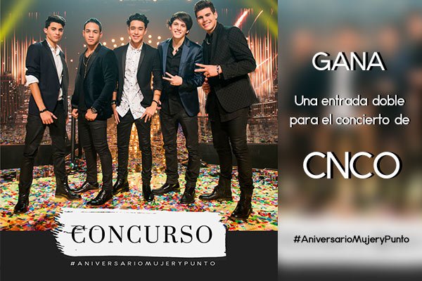Read more about the article #AniversarioMujeryPunto: Concursa y gana una entrada para el concierto de CNCO