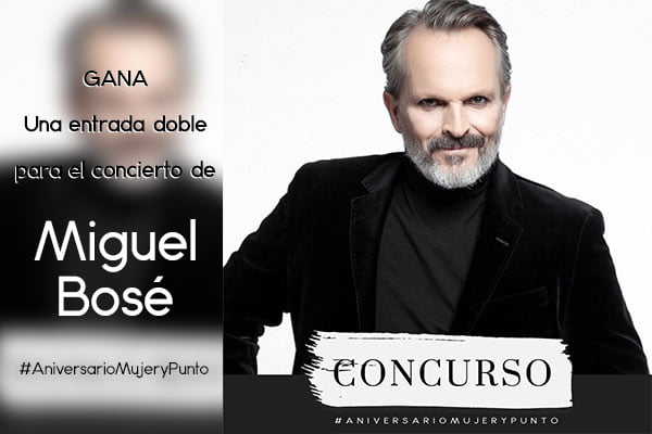 Read more about the article #AniversarioMujeryPunto: Concursa y gana una entrada para el concierto de Miguel Bosé!